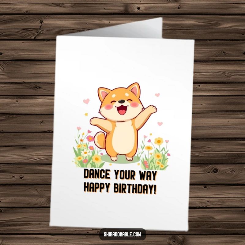 Funny Free Printable Birthday Card: A Shiba Inu doing a joyful, silly happy dance amidst a vibrant field of blooming flowers.