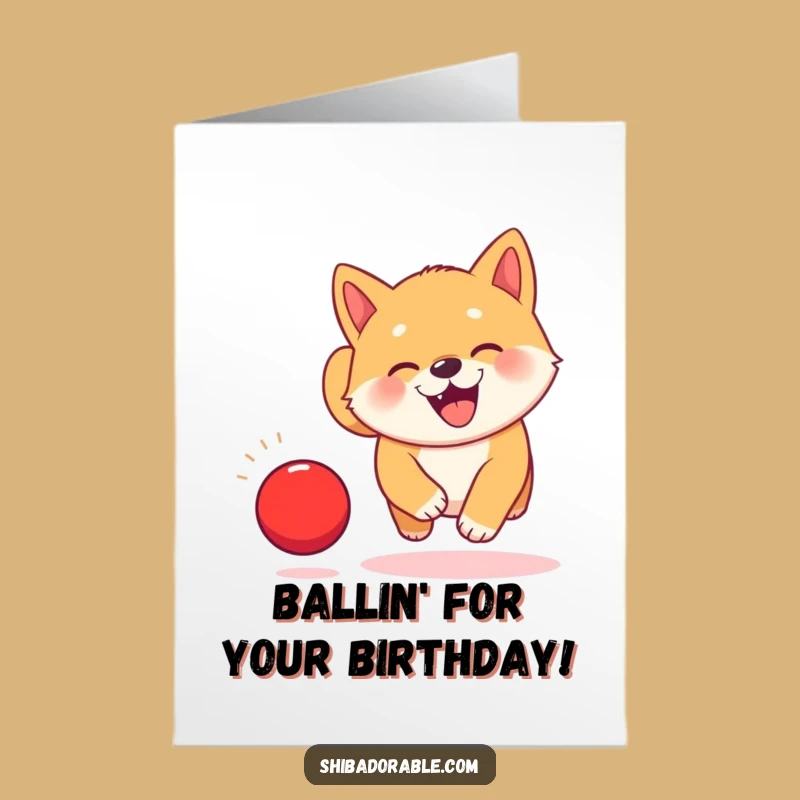 Free Printable Birthday Card: Kawaii Shiba Ball Chase Fun Gift