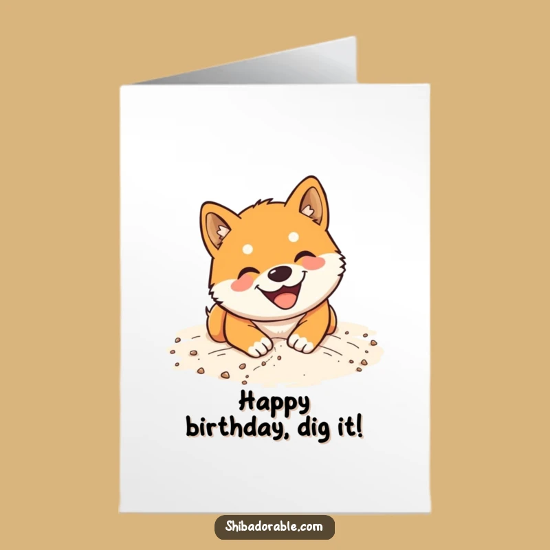 Free Printable Birthday Card: Happy Shiba Inu Digging, Funny Doggy Downloadable Gift!