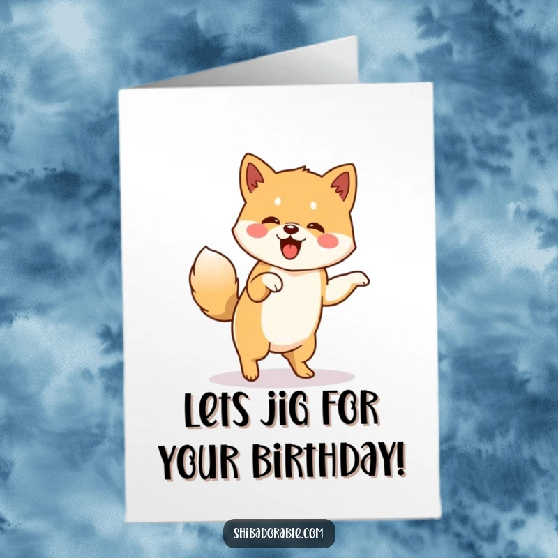 Free Printable Birthday Card: Shiba Inu doing a jig with furiously wagging tail, a downloadable celebration dance.